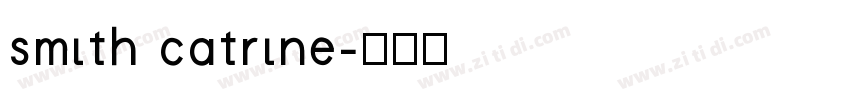 smith catrine字体转换